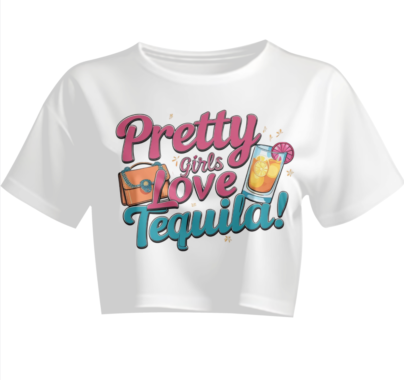 "Pretty Girls Love Tequila" CROP TOP!