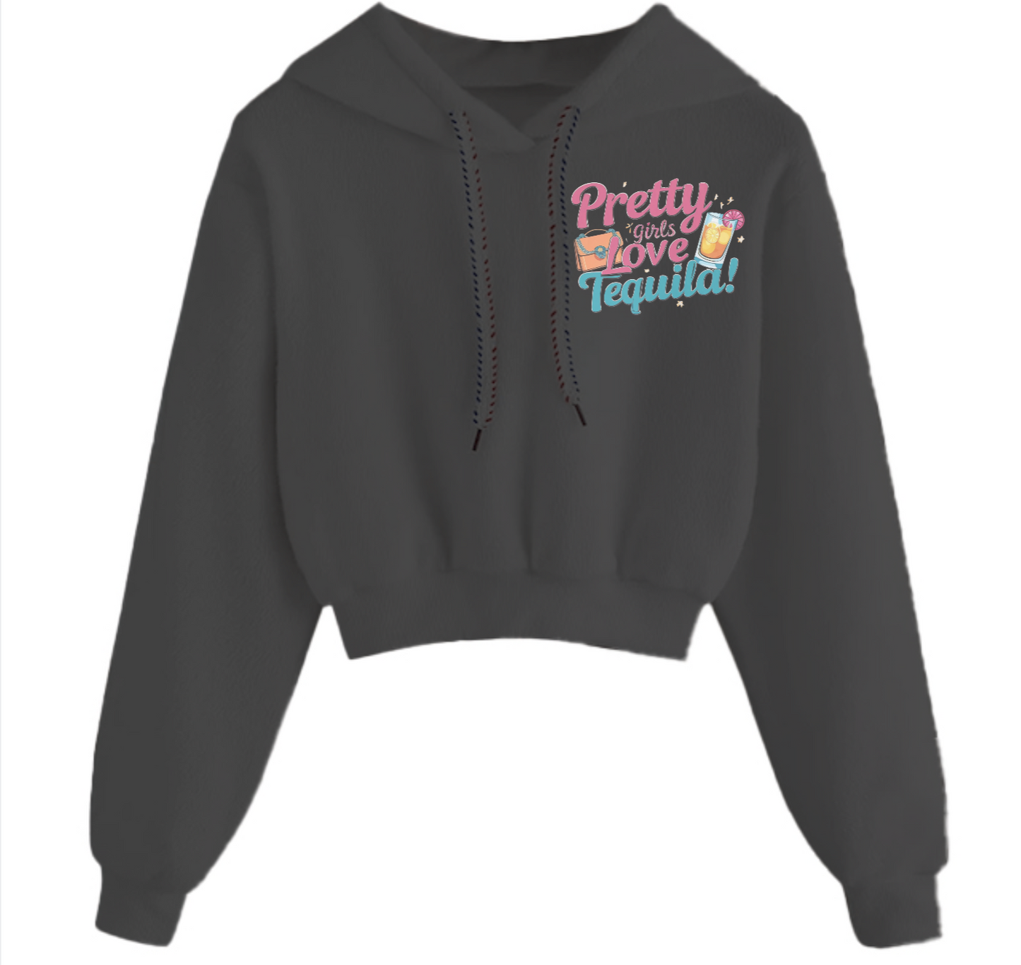 "Pretty Girls Love Tequila" Crop Hoodie