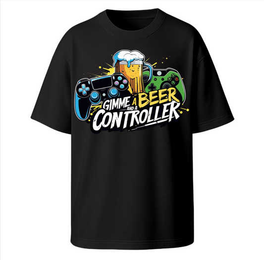 "Gimme a beer and a controller" OVERSIZED Tee