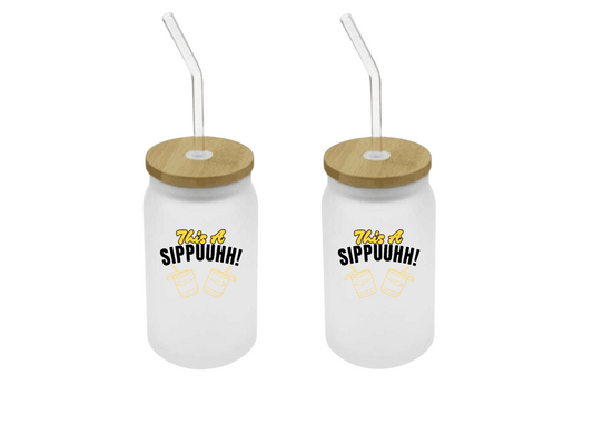"This A SIPPUUHH" Frosted Glasses (X2)